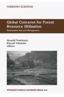 Global Concerns for Forest Resource Utilization: Sustainable Use and Management 0792359682 Book Cover