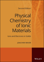 Physical Chemistry of Ionic Materials: Ions and Electrons in Solids 1119799104 Book Cover