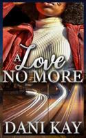 A Love No More 1091093482 Book Cover