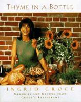 Thyme in a Bottle: Recipes from Ingrid Croce's San Diego Cafes 0062586246 Book Cover