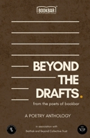 Beyond the Drafts - by the Poets of Bookbar, A Poetry Anthology B0GYWSWY5J Book Cover