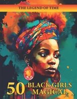 MAGICAL BLACK GIRLS: Discover a world full of magic and creativity B0C9SHLT1L Book Cover