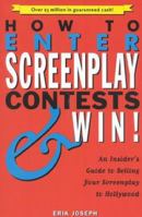 How to Enter Screenplay Contests & Win! 0943728886 Book Cover