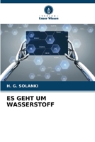 ES GEHT UM WASSERSTOFF 6206078574 Book Cover