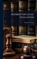 Address on Legal Education 1240124333 Book Cover
