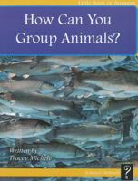 How Can You Group Animals? 1927136474 Book Cover