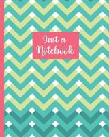 Just a Notebook 1793004684 Book Cover