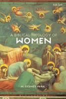 A Biblical Theology of Women 0567423786 Book Cover