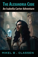 The Alexandria Code: An Isabella Carter Adventure 1615997830 Book Cover