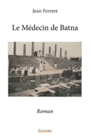 Le Médecin de Batna (French Edition) 2414012757 Book Cover