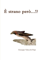 È Strano Però.!.?. 1326095935 Book Cover