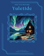 The Eve Before Yuletide B0DKPD6W9L Book Cover