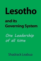 Lesotho and its Governing System: One Leadership of all time 1912483750 Book Cover