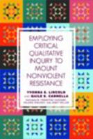 Employing Critical Qualitative Inquiry to Mount Nonviolent Resistance 197550044X Book Cover