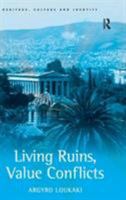 Living Ruins, Value Conflicts (Heritage, Culture and Identity) 1138255017 Book Cover