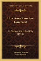 How Americans Are Governed: In Nation, State, And City 1437134971 Book Cover