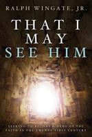 That I May See Him 1632690934 Book Cover