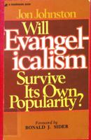 Will Evangelicalism survive its own popularity? 0310425417 Book Cover