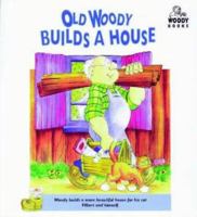 Old Woody Builds a House 1859853056 Book Cover