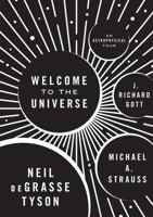 Welcome to the Universe: An Astrophysical Tour 0691157243 Book Cover