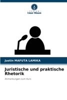 Juristische und praktische Rhetorik: Anmerkungen zum Kurs 6206052001 Book Cover