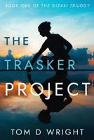 The Trasker Project: Book One of the Gizaki Trilogy 1793227551 Book Cover