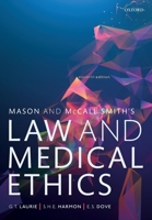 Mason and McCall Smiths Law and Medical Ethics 11th Edition 0198826214 Book Cover