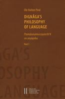 Dignagas Philosophy of Language: Pramanasamuccayavrtti on Anyapoha. Part I and Part II 3700178654 Book Cover