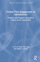 Online Peer Engagement in Adolescence: Positive and Negative Aspects of Online Social Interaction 1138604801 Book Cover