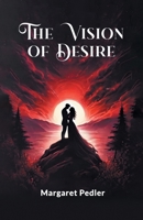 The Vision of Desire 1981990496 Book Cover
