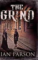 The Grind: Large Print Hardcover Edition 1034381652 Book Cover