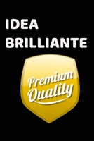 Idea brilliante: Taccuino | Diario | 120 pagine | 6x9 inches | righe (College ruled) | funny | divertente (Italian Edition) 1650764685 Book Cover