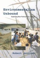Environmentalism Unbound: Exploring New Pathways for Change (Urban and Industrial Environments) 0262571668 Book Cover