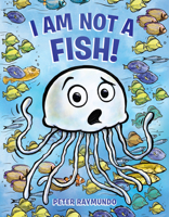 I Am Not a Fish! 0525554599 Book Cover