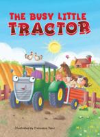 The Busy Little Tractor - Childen's Padded Board Book 1952137926 Book Cover