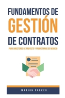 Fundamentos de Gestión de Contratos: Para Directores de Proyecto y Propietarios de Negocio B0C2RW1XJH Book Cover