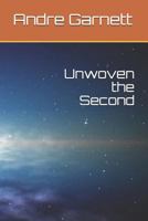 Unwoven the Second 1724192396 Book Cover