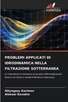 Problemi Applicati Di Idrodinamica Nella Filtrazione Sotterranea (Italian Edition) 6209599028 Book Cover
