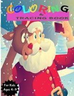 Coloring and Tracing Book: Activity Book for Kids (Coloring, Tracing and Drawing Book for Kids), Christmas coloring and drawing book for children ages 4-9(Perfect Christmas gift item for kids) 1671289447 Book Cover