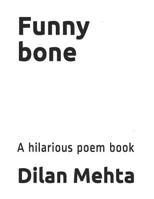 Funny bone: A hilarious poem book 1073056325 Book Cover