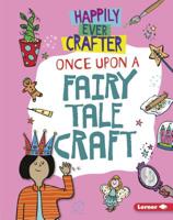 Once Upon a Fairy Tale Craft 1541558774 Book Cover