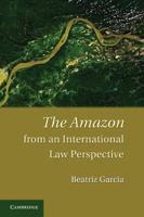 The Amazon from an International Law Perspective 1107627753 Book Cover
