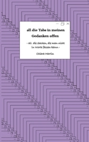 all die Tabs in meinen Gedanken offen: - all die Sachen, die man nicht in Worte fassen kann - (German Edition) 3759734677 Book Cover