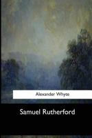 Samuel Rutherford And Some of His Corres 1973857014 Book Cover