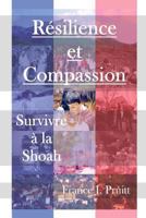 Resilience Et Compassion: Survivre a la Shoah 1717518494 Book Cover