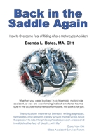 Back in the Saddle Again: How to Overcome Fear of Riding After a Motorcycle Accident 0578006146 Book Cover