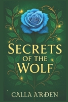 Secrets of the Wolf: Book One in the Shadow and Spell Duet B0FQ5RJT2W Book Cover