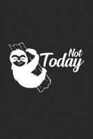 Not today: 6x9 Sloth - dotgrid - dot grid paper - notebook - notes 1088992439 Book Cover