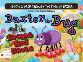 Baxter the Bug and the Bright Red Boots 1617391611 Book Cover