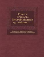 Prace Z Pracowni Neurobiologicznej, Volume 1... 1021276537 Book Cover